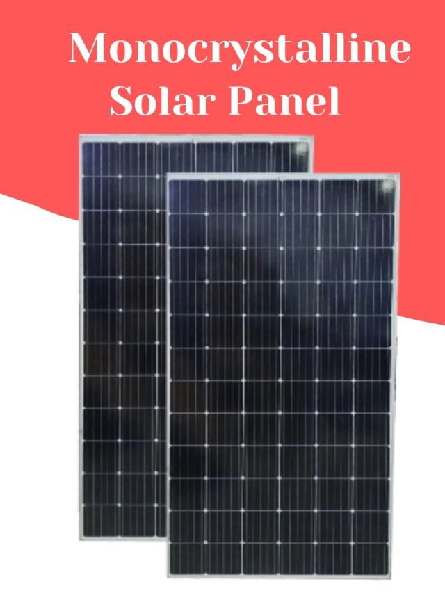 Monocrystalline Solar Panel की कीमत जाने पूरी जानकारी!