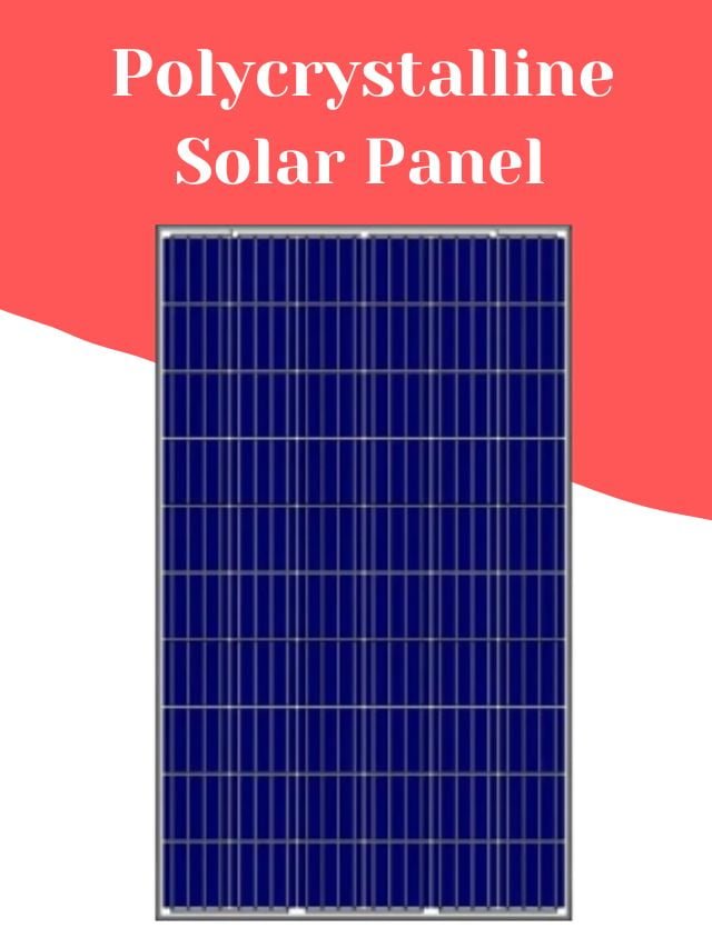 Polycrystalline Solar Panel की कीमत की पूरी जानकारी!